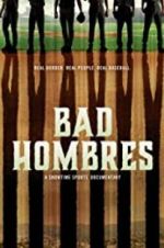 Watch Bad Hombres Sockshare