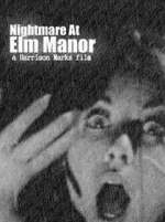 Watch Nightmare at Elm Manor Sockshare