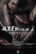 Watch Axeman 2: Overkill Sockshare