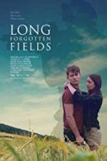 Watch Long Forgotten Fields Sockshare