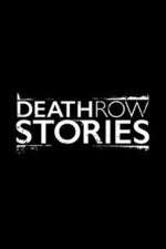 Watch Death Row Stories Sockshare