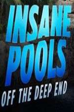 Watch Insane Pools Off the Deep End Sockshare