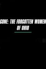 Watch Gone The Forgotten Women of Ohio Sockshare