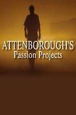 Watch Attenboroughs Passion Projects Sockshare