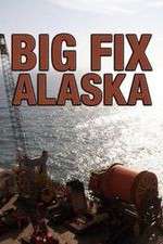 Watch Big Fix Alaska Sockshare