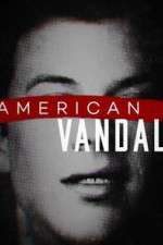 Watch American Vandal Sockshare
