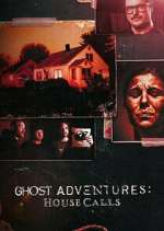 Ghost Adventures: House Calls sockshare