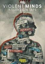 Watch Violent Minds: Killers on Tape Sockshare