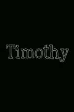 Watch Timothy Sockshare