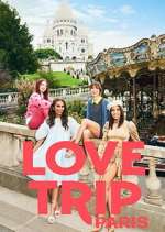 Watch Love Trip: Paris Sockshare