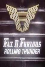 Watch Fat N Furious Rolling Thunder Sockshare