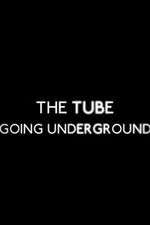 Watch The Tube: Going Underground Sockshare