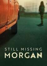 Watch Still Missing Morgan Sockshare