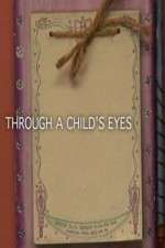 Watch Through a Childs Eyes Sockshare