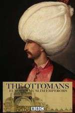 Watch The Ottomans Europes Muslim Emperors Sockshare