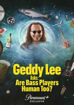 Watch Geddy Lee Asks: Are Bass Players Human Too? Sockshare