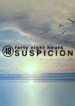 Watch 48 Hours: Suspicion Sockshare