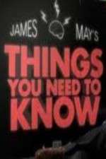 Watch James Mays Things You Need To Know Sockshare