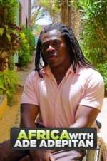 Watch Africa with Ade Adepitan Sockshare