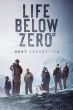 Watch Life Below Zero: Next Generation Sockshare