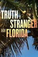 Watch Truth Is Stranger Than Florida Sockshare