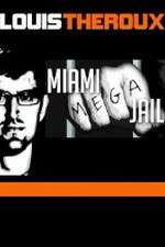 Watch Louis Theroux Miami Mega Jail Sockshare