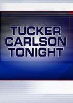Watch Tucker Carlson Tonight Sockshare