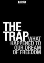 Watch The Trap: What Happened to Our Dream of Freedom Sockshare