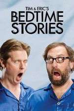 Watch Tim and Eric's Bedtime Stories Sockshare