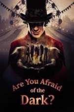 Watch Are You Afraid of the Dark? Sockshare