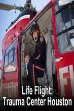 Watch Life Flight: Trauma Center Houston Sockshare