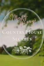 Watch Mary Berry's Country House Secrets Sockshare