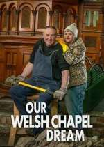 Watch Our Welsh Chapel Dream Sockshare