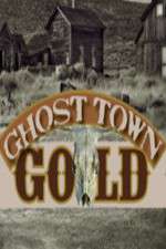Watch Ghost Town Gold Sockshare
