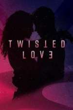 Watch Twisted Love Sockshare