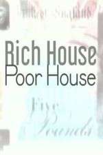 Watch Rich House, Poor House Sockshare