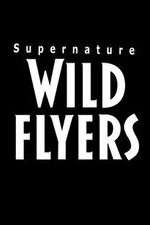 Watch Supernature - Wild Flyers Sockshare