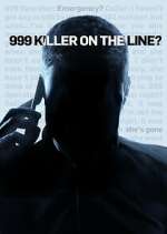 Watch 999: Killer on the Line Sockshare