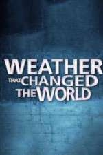 Watch Weather That Changed the World Sockshare