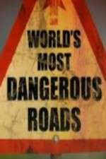 Watch World's Most Dangerous Roads Sockshare