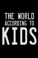 Watch The World According to Kids Sockshare