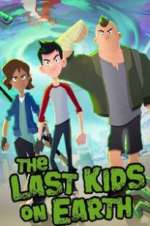 Watch The Last Kids on Earth Sockshare