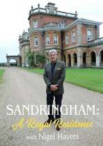 Watch Sandringham: A Royal Residence with Nigel Havers Sockshare