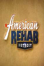 Watch American Rehab: Detroit Sockshare