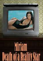 Watch Miriam: Death of a Reality Star Sockshare
