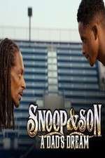 Watch Snoop & Son: A Dad's Dream Sockshare