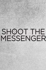 Watch Shoot the Messenger Sockshare