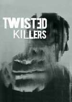 Watch Twisted Killers Sockshare