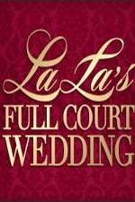 Watch La La's Full Court Wedding Sockshare