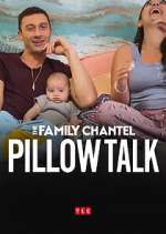 Watch The Family Chantel: Pillow Talk Sockshare